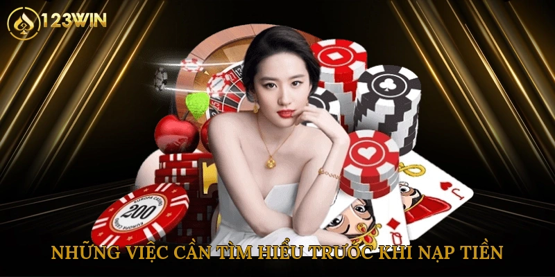 Những việc cần tìm hiểu trước khi nạp tiền vào tài khoản