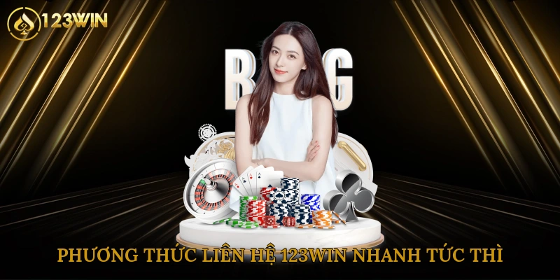 Phương thức liên hệ 123win nhanh tức thì