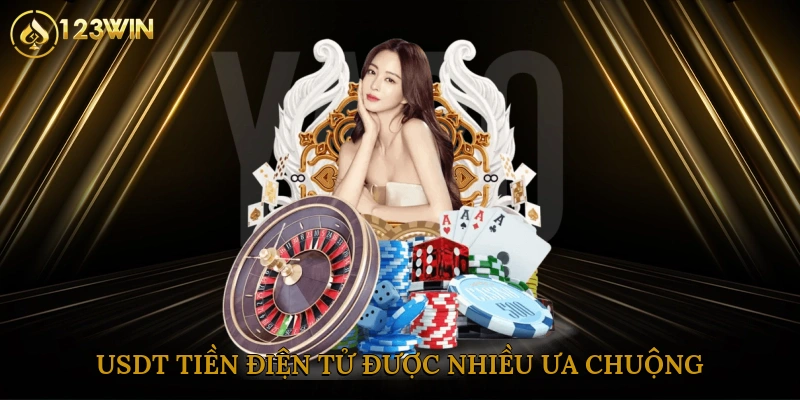 USDT/tiền điện tử được nhiều ưa chuộng nhờ tính an toàn