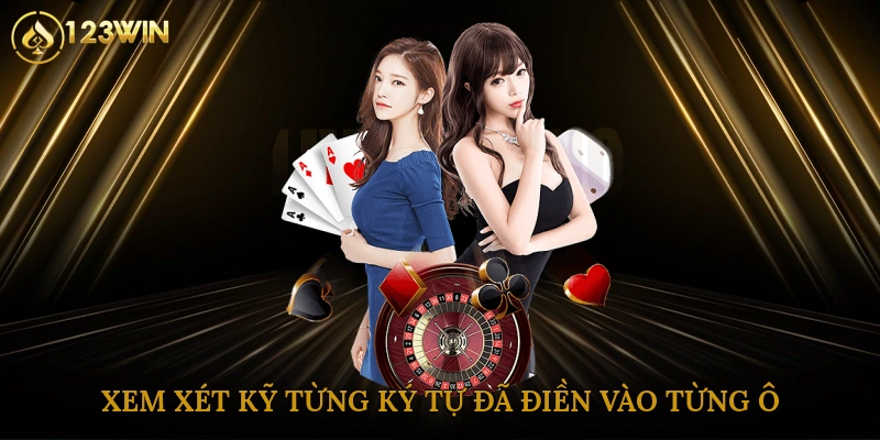 Xem xét kỹ từng ký tự đã điền vào từng ô